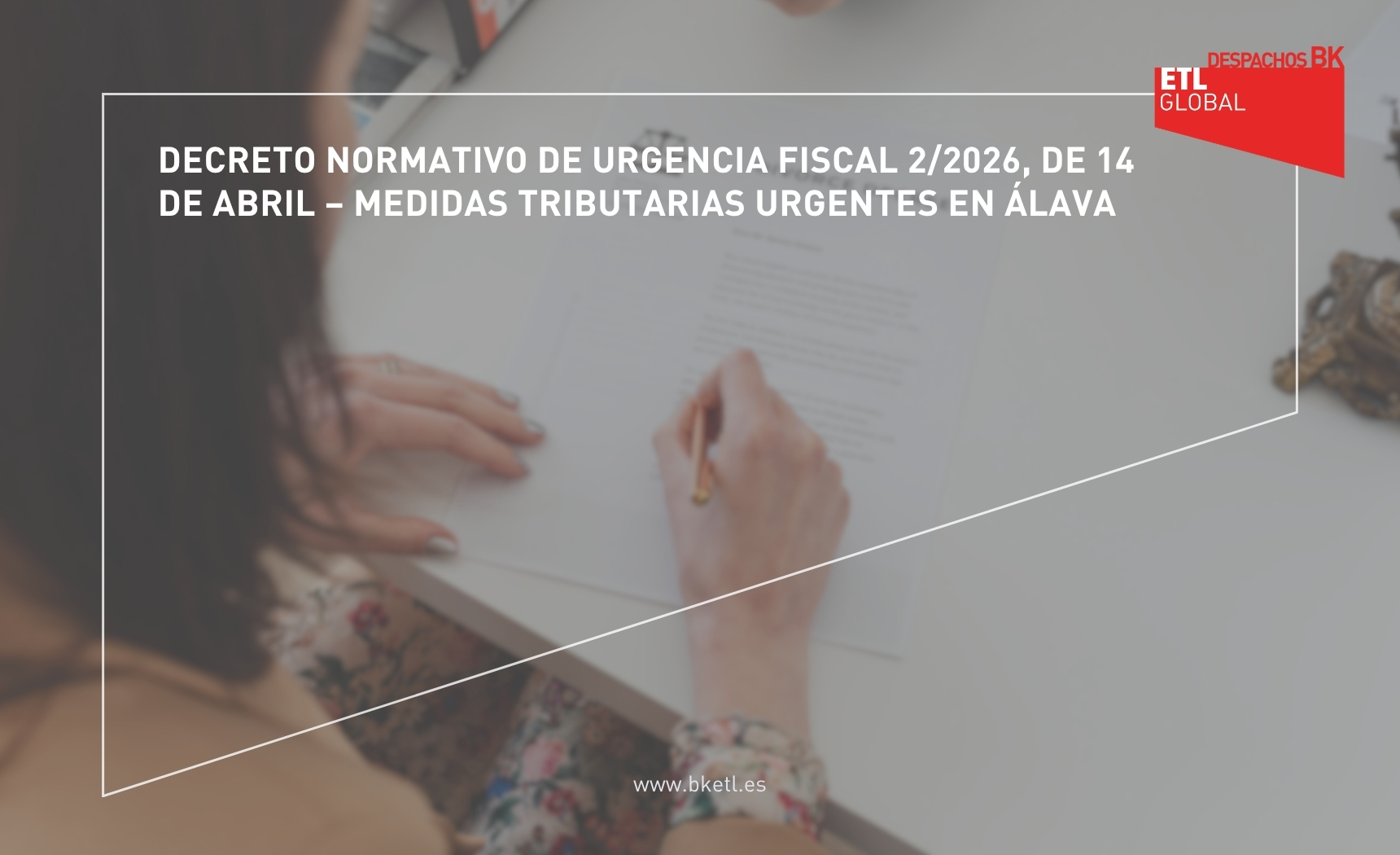 Decreto Normativo de Urgencia Fiscal 22026, de 14 de abril – Medidas tributarias urgentes en Álava