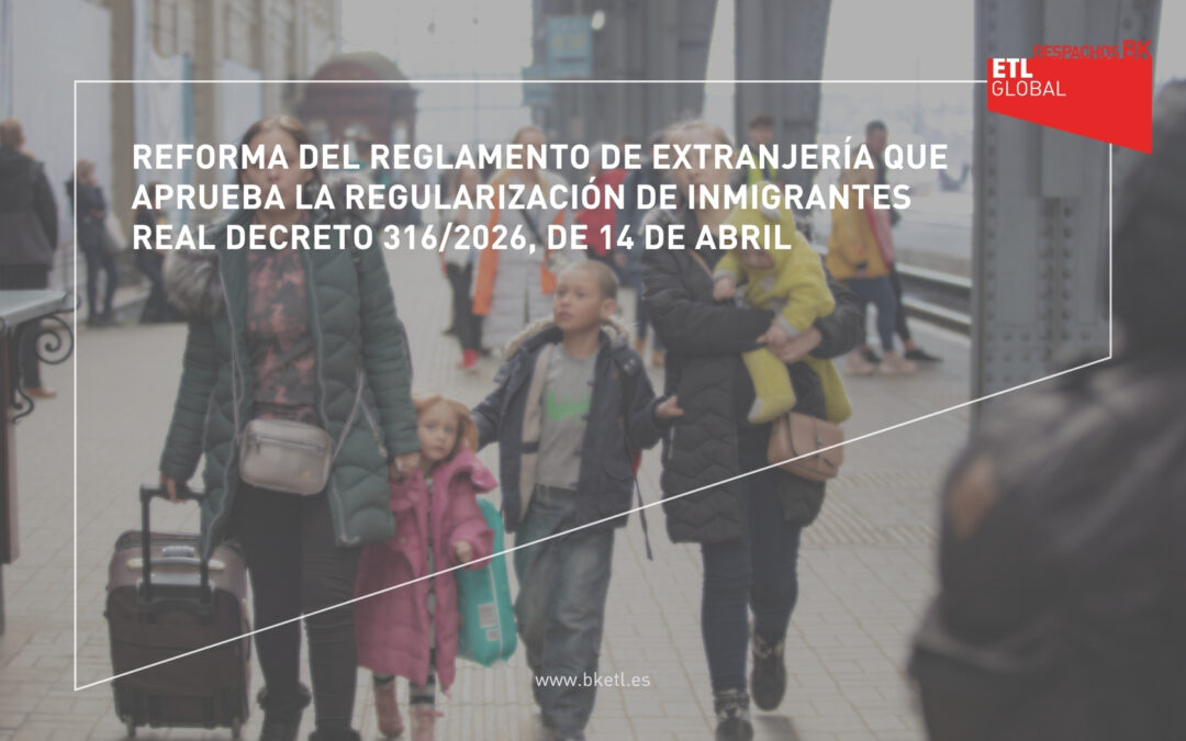 Reforma del Reglamento de Extranjería que aprueba la regularización de inmigrantes RD 316/2026