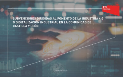 Subvenciones dirigidas al fomento de la industria 4.0 o digitalización industrial en la comunidad de Castilla y León
